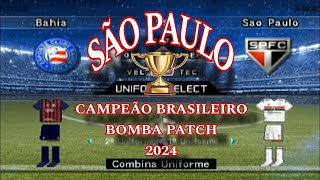 CAMPEONATO BRASILEIRO SÉRIE A - ÚLTIMA RODADA #38 BAHIA X SÃO PAULO - BOMBA PATCH 2024 GAMEPLAY PS2.