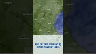 Thời tiết Phía Đông Bắc Bộ đêm 05 ngày 06/11/2024 #thoitiet #vntintuc