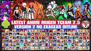 UPDATED!! ANIME MUGEN TCEAM 2.5 VERSION 2 (FULL CHARACTERS) Anime War Mugen ANDROID NO EXAGEAR