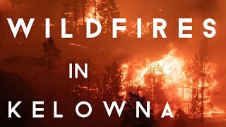 Wildfires in Kelowna N°3 - British Columbia 🇨🇦 Canada