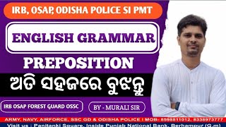 English Grammar ( Preposition ) ଅତି ସହଜରେ ବୁଝନ୍ତୁ Fireman & Forest guard IRB, OSAP, ODISHA POLICE