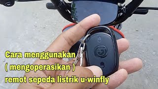 Cara menggunakan Remot sepeda listrik U-Winfly.