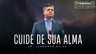 Cuide de Sua Alma - Pr. Lindomar Silva