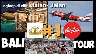 Villanya Enakk dan makan malam dekat pantai - Jalan Jalan ke Bali - Trip by Plane - BALITour #1