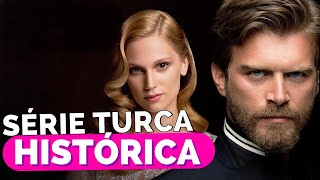 SÉRIE TURCA HISTÓRICA | indicação das melhores séries turcas com romance histórico