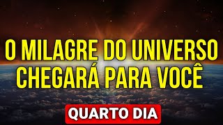 5 DIAS DE ORAÇÃO AO UNIVERSO POR UM MILAGRE - 4º Dia