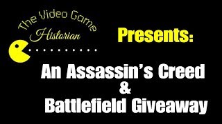 An Assassin's Creed and Battlefield Giveaway! by The Video Game Historian