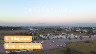 ÜCRETSİZ KARAVAN PARKI | SERİK BOĞAZKENT KARAVAN PARKI