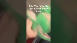 POV: when you wake up with a sore throat #funnyshorts