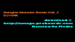 Bangla Monster Remix Vol. 2 - DJ HAK bengali Remixx4u Media