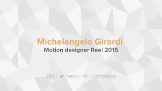 Michelangelo Girardi - motion designer Showreel 2015