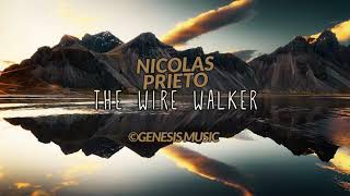 Nicolas Prieto - The Wire Walker