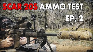 FN SCAR 20s AMMO TEST EP. 2