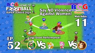 BCG Football Super League 2024 EP 52 MD 11 Luigi-Tails, Amy Rose-Donkey Kong