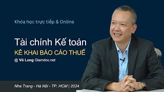 Tài chính - Kế toán - Tối ưu thuế | Học trực tiếp và online cùng chuyên gia Vũ Long