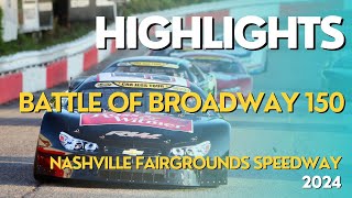 HIGHLIGHTS: NASCAR Stars Race! | Battle of Broadway 150 | Nashville Fairgrounds Speedway