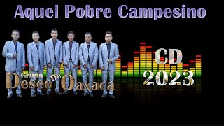 Aquel Pobre Campesino - Grupo Deseo De Oaxaca Cd.2023