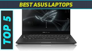 Top 5 Best Asus Laptops in 2023