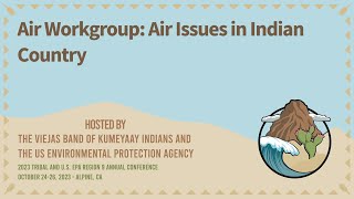 Air Workgroup: Air Issues in Indian Country