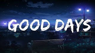 SZA - Good Days (Lyrics) Lyrics Video