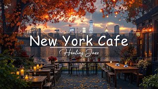 New York Café Vibes ☕ Smooth Bossa Nova Jazz for Focus, Study, & Relaxation