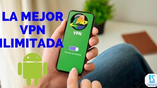 La mejor VPN de TODAS para ANDROID 2021 (ILIMITADA 😮😮  )