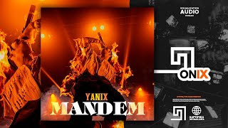 YANIX - Mandem (Премьера трека, 2021)