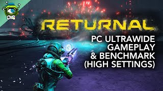 RETURNAL | 50 Minutes of Ultrawide PC Gameplay & Benchmark [4K @ 60FPS - HIGH] - No Commentary