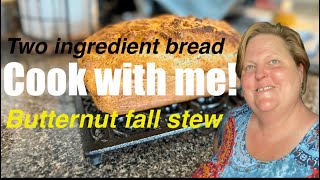 Two ingredient bread and butternut fall stew!