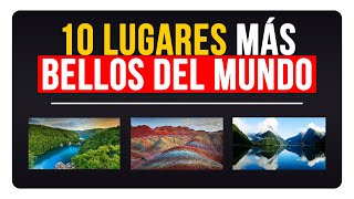 Lugares MAS HERMOSOS Del Mundo (TOP 10) 😱