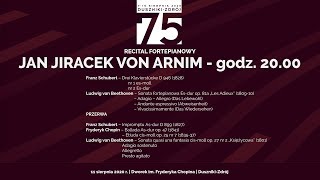 Jan Jiracek Von Arnim - recital fortepianowy - 75. MIĘDZYNARODOWY FESTIWAL CHOPINOWSKI | Duszniki