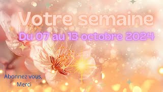 SEMAINE du 07 au 13 octobre 2024 💫 les réponses sont à l intérieur de vous 🪄