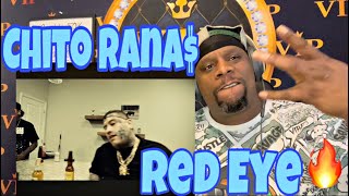 Chito Rana$ - Red Eye (Official Music Video) Reaction Request 🔥🔥💪🏾