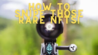 How To Snipe Rare NFTS