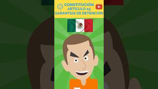 MÉXICO - CONSTITUCIÓN - ARTÍCULO 19 - GARANTÍAS DE DETENCIÓN #EstoEsLoQueSomos