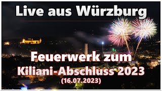 Feuerwerk zum Kiliani-Abschluss 2023 (16.07.2023) | Live aus Würzburg