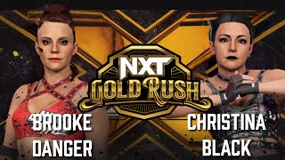 NXT Gold Rush | Brooke Danger vs Christina Black | WWE 2K23 Universe Mode