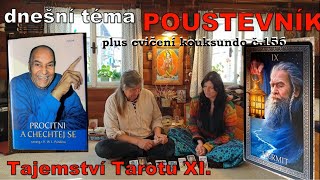 Tajemství Tarotu XI.: Poustevník jako šance konečně všechno pochopit plus cvičení kouksundo č. 156