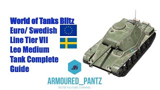 World of Tanks Blitz: The Euro/ Swedish Line - The Tier VII Strv 122 "Leo"  Complete Guide