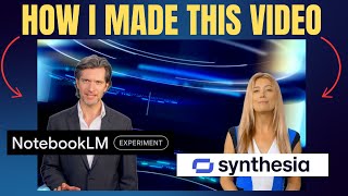 NotebookLM + Synthesia:  How I Used Both To Create an AI Video Podcast!