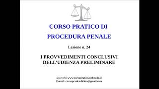 24  I PROVVEDIMENTI CONCLUSIVI DELL'UDIENZA PRELIMINARE