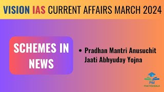 March 2024 | Vision IAS Current affairs| Monthly Magazine| Government Schemes