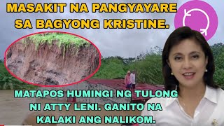 MASAKIT ANG BAKAS NG BAGYONG KRISTINE. MATAPOS HUMINGI NG TULONG NI ATTY LENI. ITO NA ANG NALIKOM..