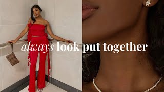 5 WAYS TO ALWAYS LOOK PUT TOGETHER ♡ | look expensive, elevate your style & the “clean girl” look