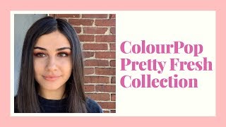 ColourPop "PRETTY FRESH" Collection || IS IT WORTH BUYING?