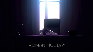 Kaguya & Shirogane「AMV」Roman Holiday