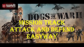 War Commander- DOGS OF WAR II / MISSION TRACK/ ATTACK AND DEFEND/ EASYWAY