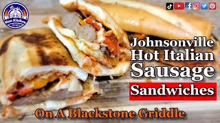 Johnsonville Hot Italian Sausage Sandwiches On A Blackstone Griddle