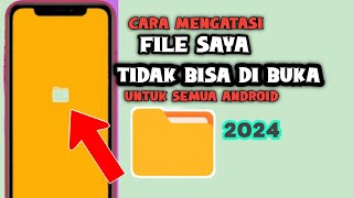 CARA MENGATASI FILE SAYA TIDAK BISA DI BUKA TERBARU 2024