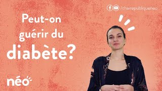 Peut-on guérir du diabète? - NÉO 2020-21 2/4